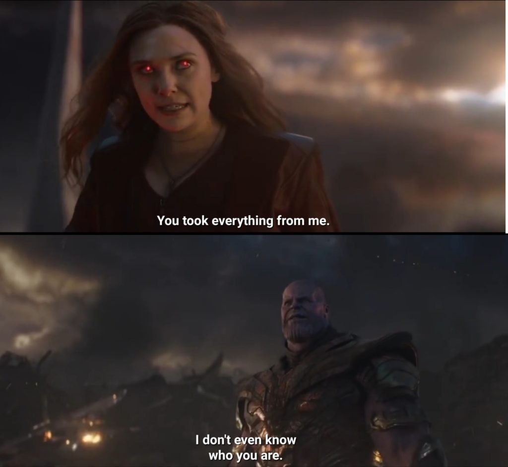 You took everything from me I dont even know who you are meme template - thanos and wanda meme template - Avengers Endgame meme templates - thanos and wanda fighting in avengers endgame meme template