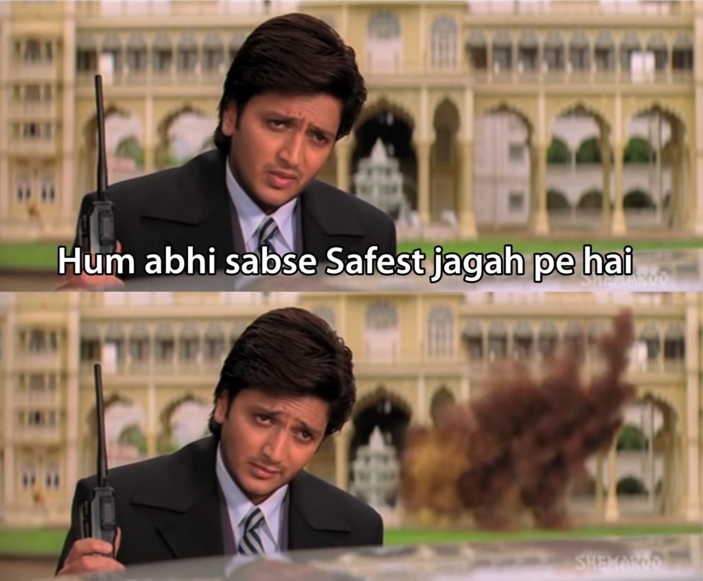 ham abhi sbse safest jagh pe hai - ham abhi sbse safest jagh pe hai ritesh deshmukh (roy) 