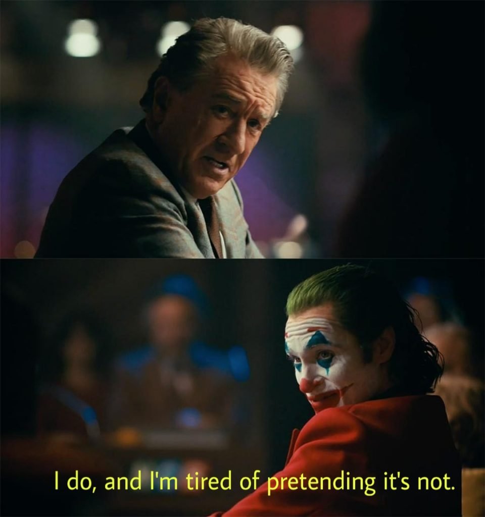 I do,and i am tired of pretending it's not-Joaquin phoenix-Joker meme templates-Arthur in Murray Franklin tv show-latest meme templates