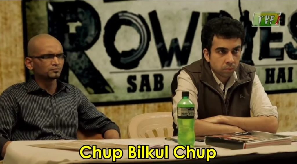 Chup Bilkul Chup-Raghu ram and Ranvijay-TVF Rowdies Meme Templates
