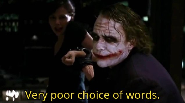 Very Poor Choice Of Words - Joker Meme Templates