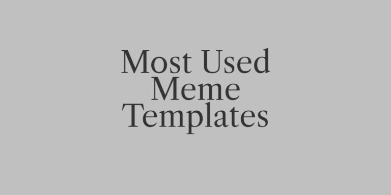 Most Used Meme Templates