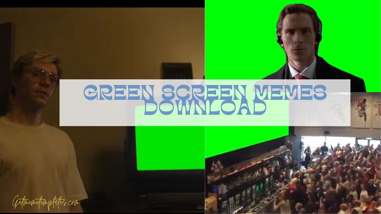 The Ultimate Collection of Green Screen Memes for Your Next YouTube The Ultimate Collection of Green Screen Memes for Your Next YouTube