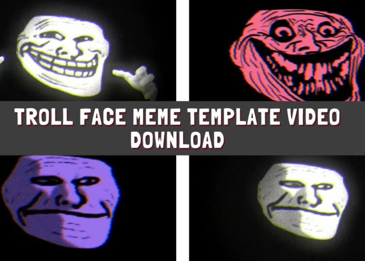 Troll Face Meme Template Video Download