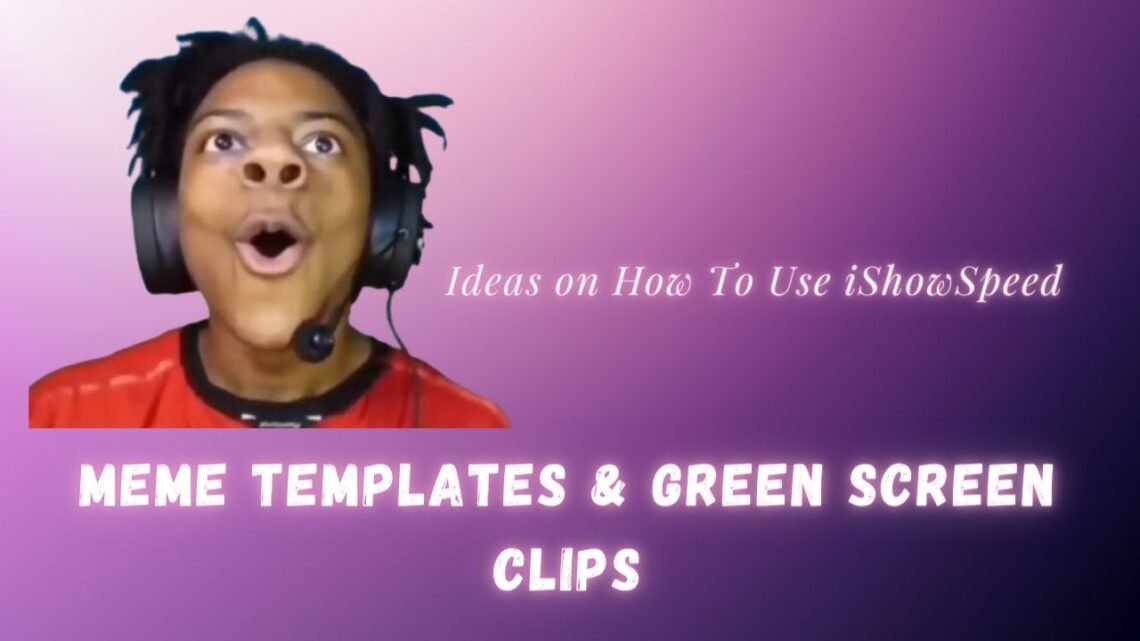 Ishowspeed Meme Template Video Download